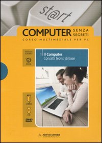 Il computer. Concetti di base. ECDL. Vol. 1
