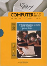 Windows il sistema operativo. Uso del computer e gestione dei file. ECDL. Vol. 2