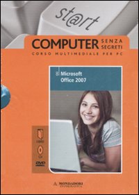 Microsoft Office 2007. Il mondo digitale. Vol. 8