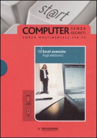 Excel avanzato. Fogli elettronici. Vol. 18