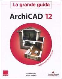 ArchiCAD 12. La grande guida