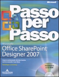 Microsoft Office Sharepoint Designer 2007. Passo per passo