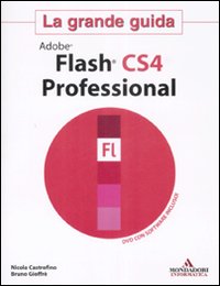 Adobe Flash CS4. La grande guida