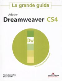 Adobe Dreamweaver CS4. La grande guida