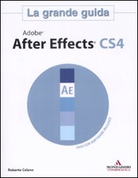 Adobe After Effects CS4. La grande guida