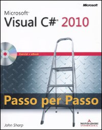 Microsoft Visual C# 2010. Passo per passo