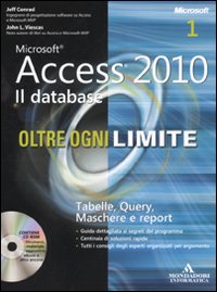 Microsoft Access 2010. Il database. Oltre ogni limite