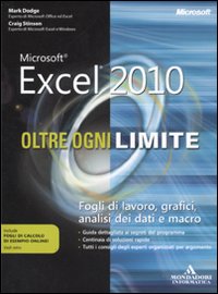 Microsoft Excel 2010. Oltre ogni limite