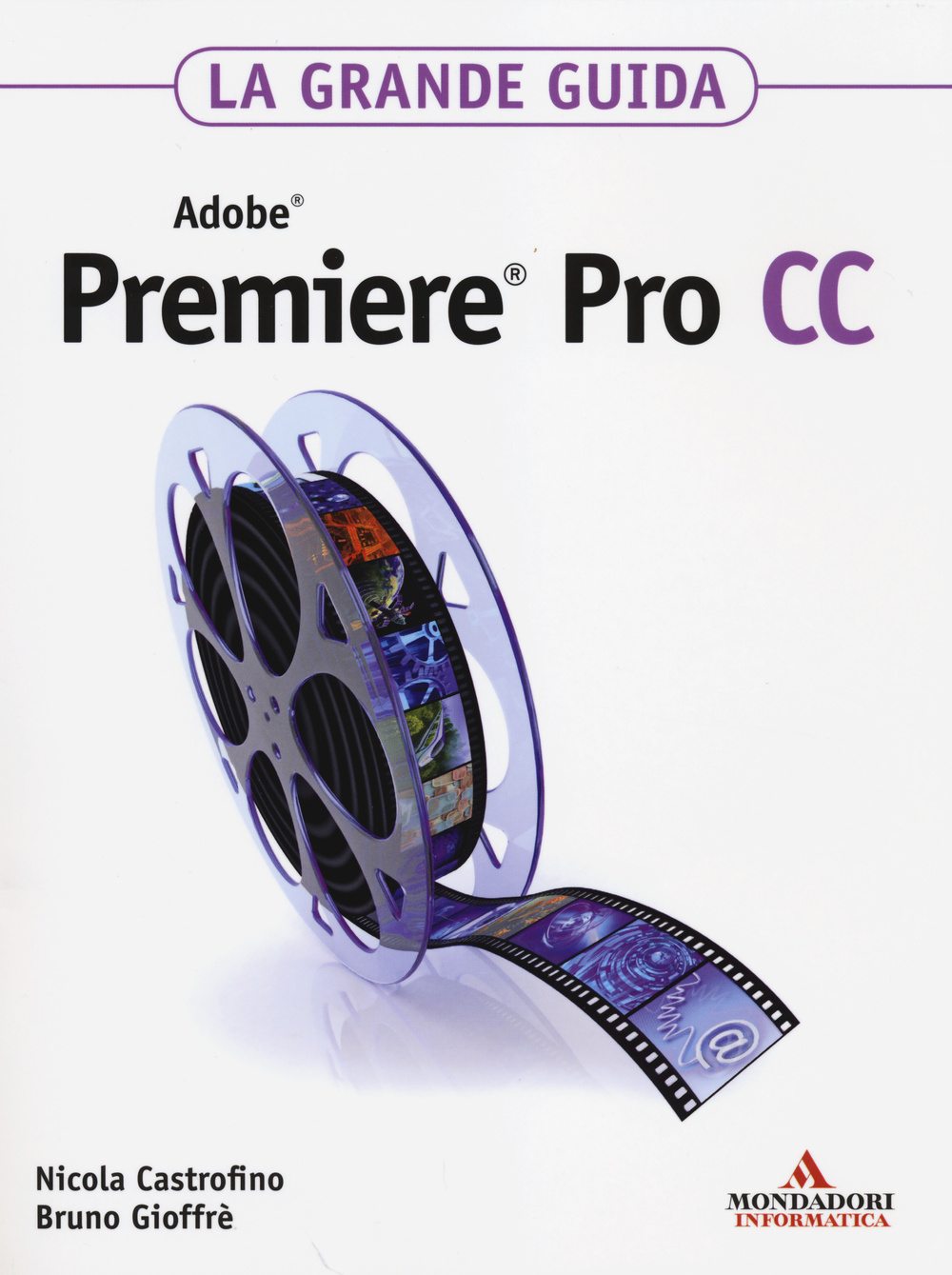 Adobe Premiere Pro CC. La grande guida