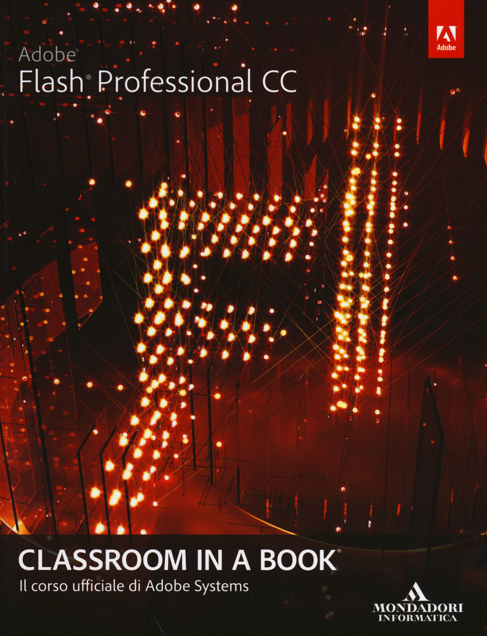 Adobe Flash professional CC. Classroom in a book