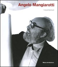 Angelo Mangiarotti. Opera completa-Complete works