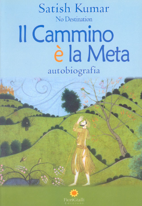 Il cammino è la meta. Autobiografia