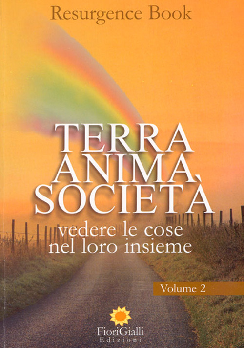 Terra anima società. Vol. 2: Vedere le cose nel loro insieme