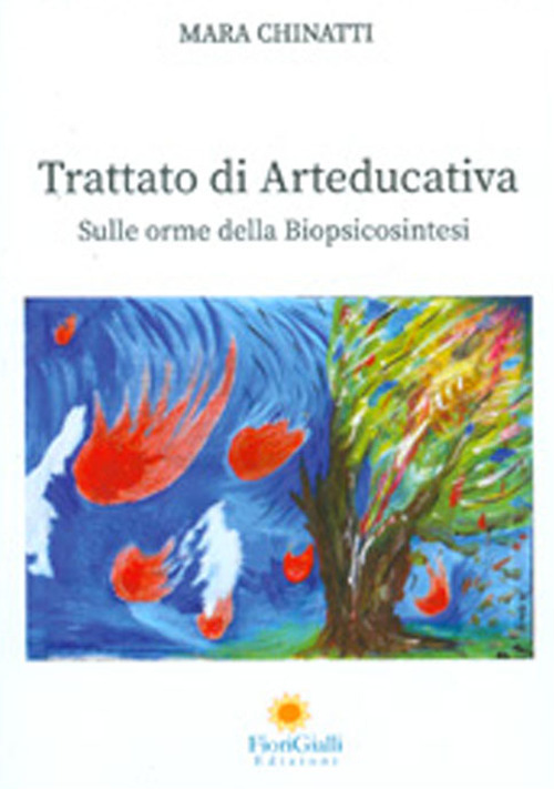 Trattato di arteducativa. Sulle orme della biopsicosintesi