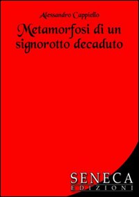 Metamorfosi di un signorotto decaduto