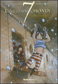 L'anello dei 7 mondi. I pirati di Heliopolis. Vol. 3