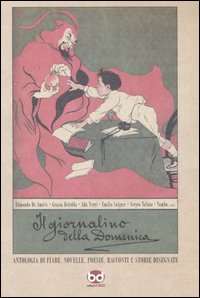 Il giornalino della domenica. Antologia di fiabe, novelle, poesie, racconti e storie disegnate