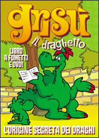 L'origine segreta dei draghi. Grisù il draghetto. Vol. 4