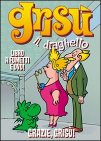 Grazie, Grisù! Grisù il draghetto. Vol. 8