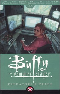 Predatori e prede. Buffy. The vampire slayer. Vol. 5