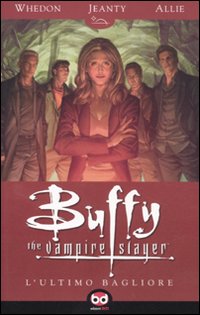 L'ultimo bagliore. Buffy. The vampire slayer