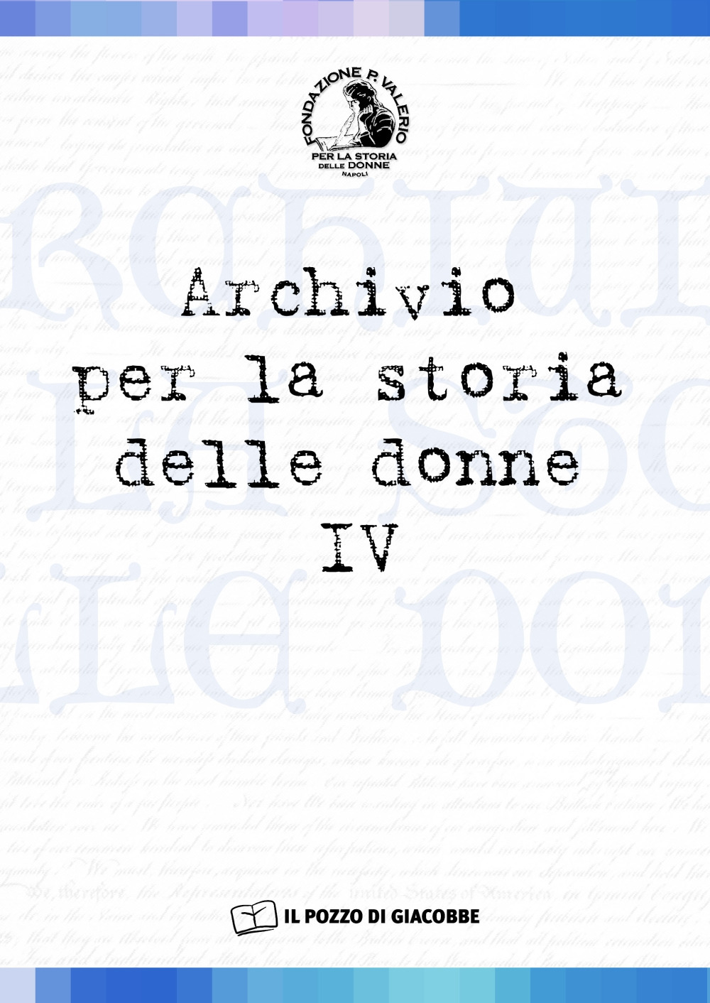 Archivio per la storia delle donne. Vol. 4