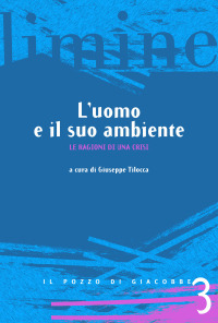 L'uomo e il suo ambiente. Le ragioni di una crisi