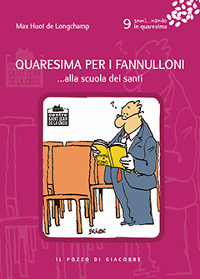 Quaresima per i fannulloni... Alla scuola dei santi. Vol. 9