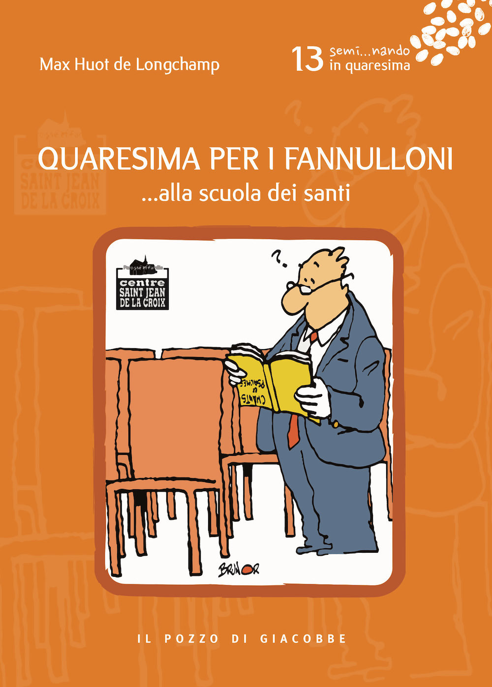 Quaresima per i fannulloni... Alla scuola dei santi. Vol. 13