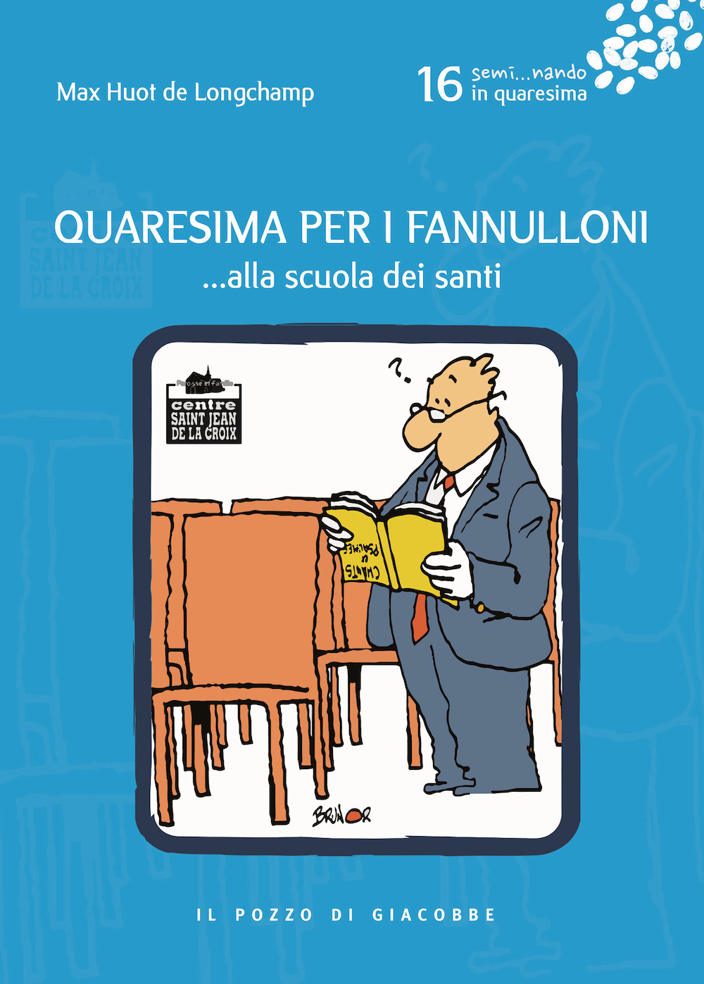Quaresima per i fannulloni... Alla scuola dei santi. Vol. 16