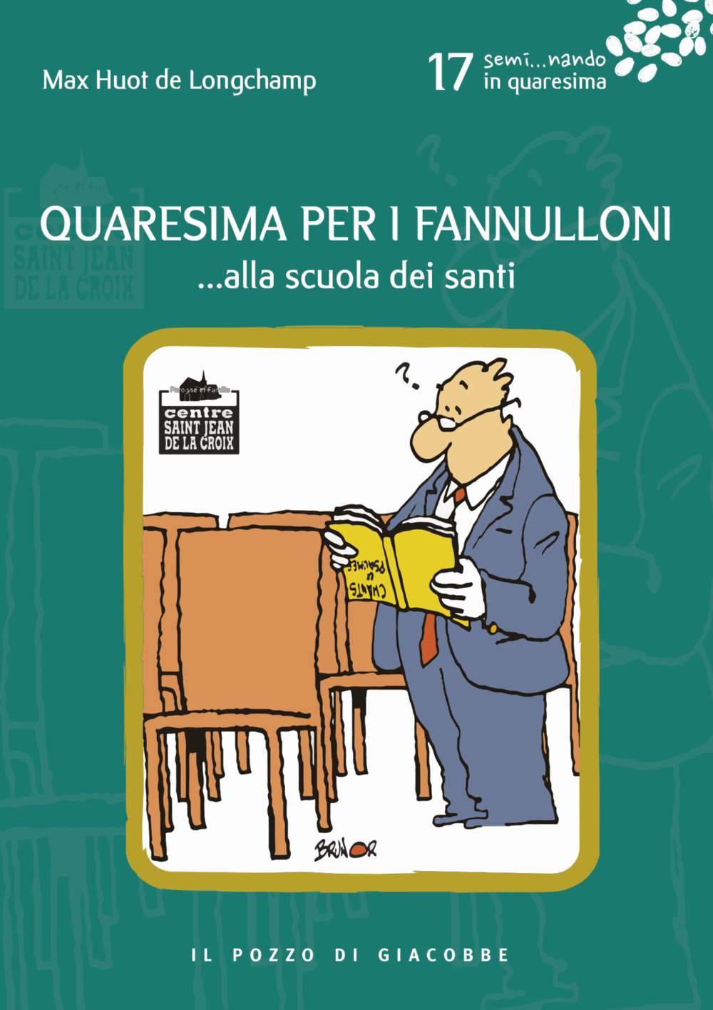 Quaresima per i fannulloni... Alla scuola dei santi. Vol. 17