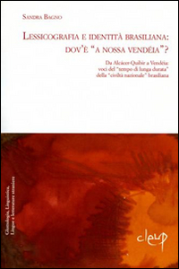 Lessicografia e identità brasiliana. Dov´è «a nossa vendéia»? Da Alcàcer-Quibir a Vendéia. Voci del tempo di lunga durata della civiltà nazionale brasiliana