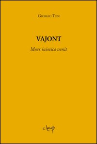 Vajont. Mors inimica venit