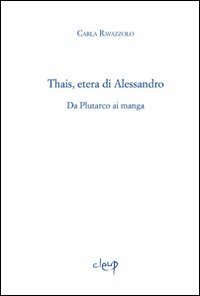 Thais, etera di Alessandro. Da Plutarco ai manga