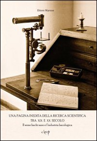 Una pagina inedita della ricerca. Il seme bachi sano e l'industria bacologica