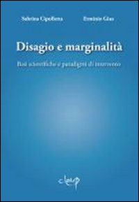 Disagio e marginalità. Basi scientifiche e paradigmi di intervento