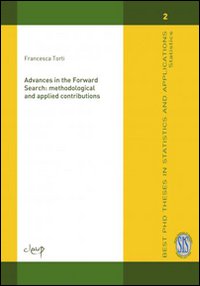 Advances in the forward search. Methodologica and applied contributions