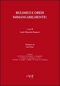 Bulimici e obesi immancabilmente!