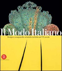 Il modo italiano. Design e avanguardia nel XX secolo