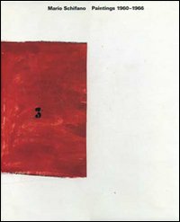 Mario Schifano. Paintings 1960-1966. Ediz. inglese