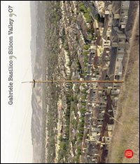 Gabriele Basilico. Silicon Valley 07. Ediz. inglese