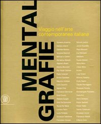 Mentalgrafie. Viaggio nell'arte contemporanea italiana. Catalogo della mostra (Tel Aviv, 19 luglio 2007-6 ottobre 2007)