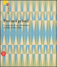 Percorsi privati. Lo sguardo di un collezionista da Balla a Chen Zhen