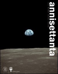 Anni Settanta. Il decennio lungo del secolo breve