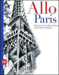 Allo! Paris! Il libro d'artista da Manet a Picasso nella Collezione Mingardi