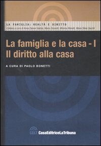La famiglia e la casa. Vol. 1: Il diritto alla casa