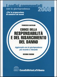 Il codice della responsabilità e del risarcimento del danno