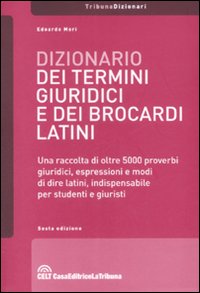 Dizionario dei termini giuridici e dei brocardi latini
