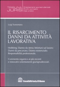 Il risarcimento danni da attività lavorativa