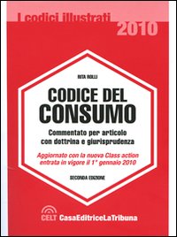 Codice del consumo. Commentato per articolo con dottrina e giurisprudenza